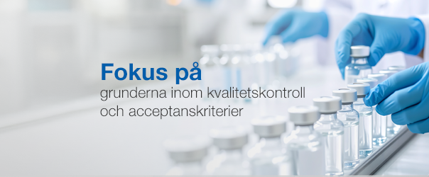 Fokus på grunderna inom kvalitetskontroll och acceptanskriterier
